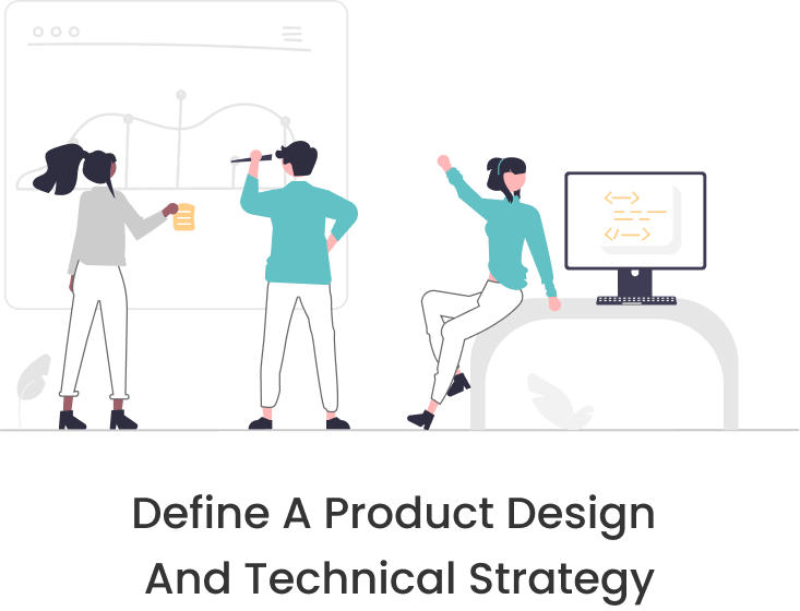 Define a product design and technical strategy