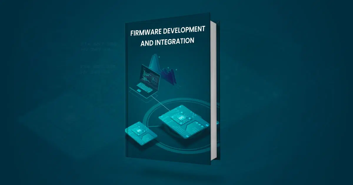 Guide on IoT firmware development and integration