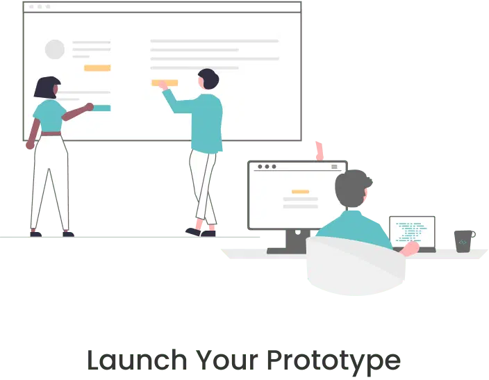 Launch your prototype