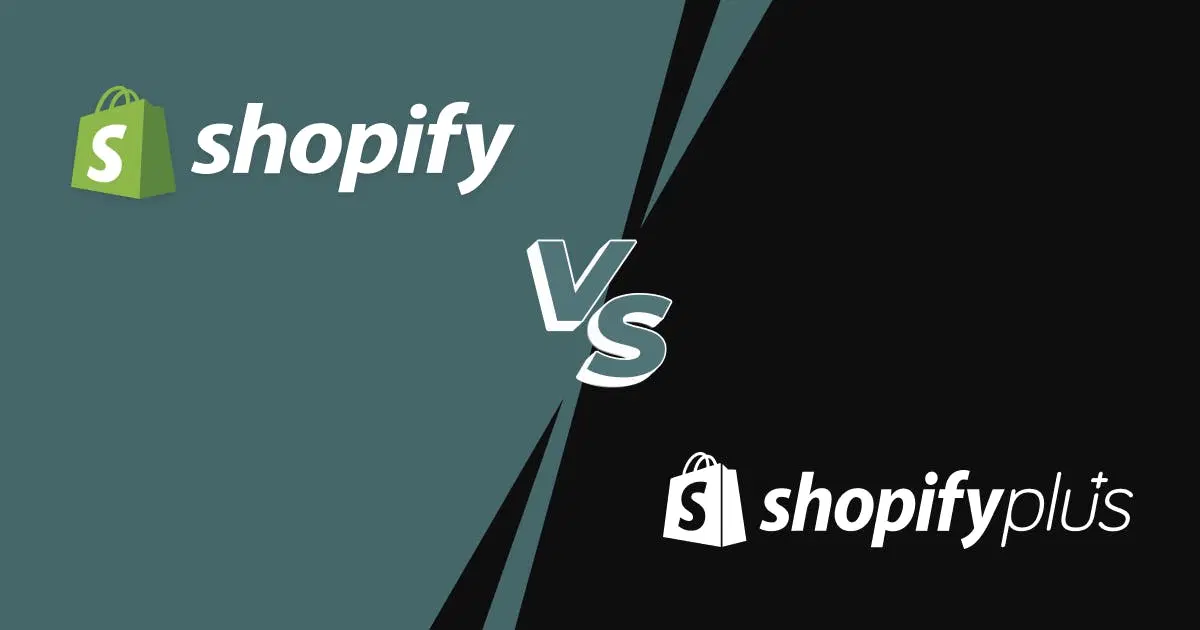 Shopify vs. Shopify Plus: The Best Option For Ecommerce App Development