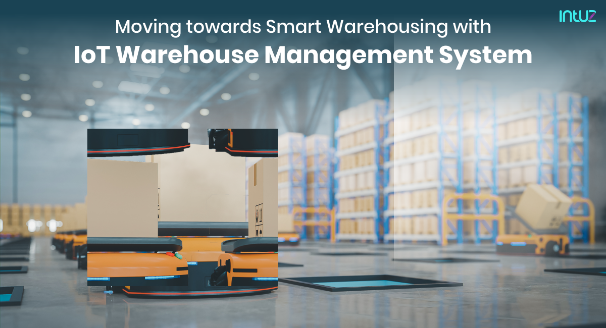 Top 7 Key Applications of IoT in Smart Warehouse Management